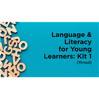 Language & Literacy for Young Learners: Kit 1 (Virtual) Language & Literacy for Young Learners: Kit 1 (Virtual)