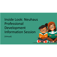 Inside Look: Neuhaus Professional Development Information Session