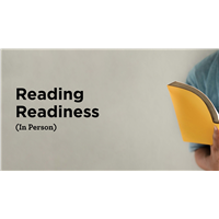 Reading Readiness (In Person) Reading Readiness (In Person)