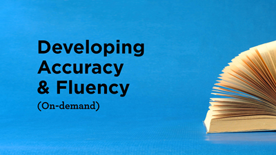 Developing Accuracy & Fluency (On-demand) Developing Accuracy & Fluency (On-demand)