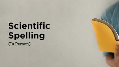 Scientific Spelling (In Person)