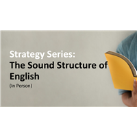 Strategy Series: The Sound Structure of English (In Person)