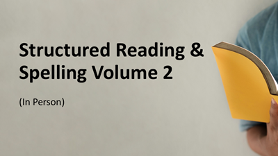 Structured Reading & Spelling Volume 2 (In Person)