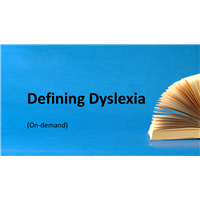 Defining Dyslexia (On-demand)