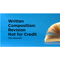 Written Composition: Revision Not for Credit  (On-demand)