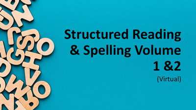 Structured Reading & Spelling Volume 1 & 2 (Virtual)