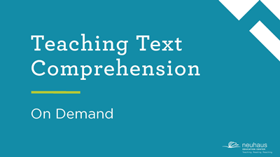 Teaching Text Comprehension (On Demand)
