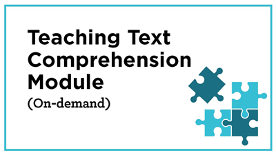 Teaching Text Comprehension (On Demand)