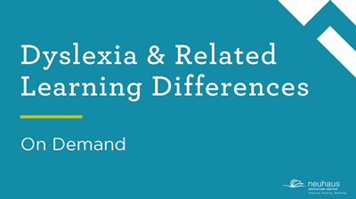 Dyslexia & Related Learning Differences (On Demand)