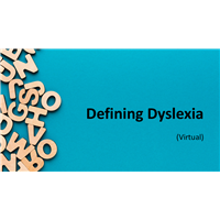 Defining Dyslexia (Virtual)