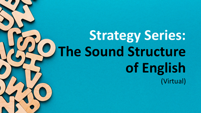 Strategy Series: The Sound Structure of English (Virtual)