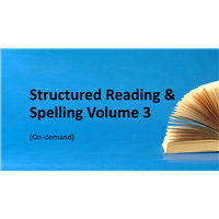 Structured Reading & Spelling Volume 3 (On Demand)