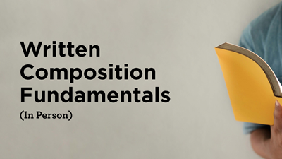 Written Composition Fundamentals (In Person)