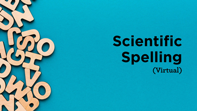 Scientific Spelling (Virtual)