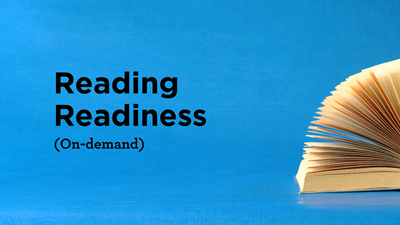 Reading Readiness (On-demand) Reading Readiness (On-demand)