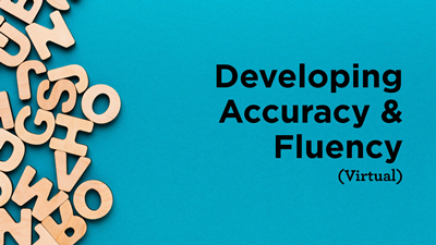 Developing Accuracy & Fluency (Virtual) Developing Accuracy & Fluency (Virtual)