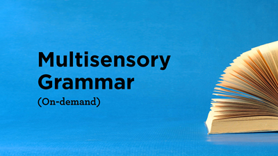 Multisensory Grammar (On-demand) Multisensory Grammar (On-demand)