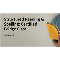 Structured Reading & Spelling: Certified Bridge Class (In Person)