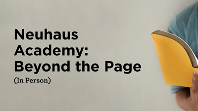Neuhaus Academy: Beyond the Page (In Person)
